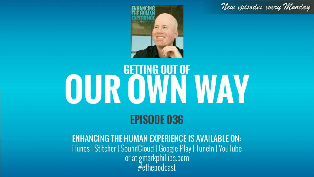 getting-out-of-our-own-way-ethe-036-g-mark-phillips